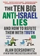 Kartonierter Einband The Ten Big Anti-Israel Lies von Alan Dershowitz