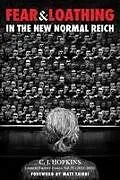 Fester Einband Fear and Loathing in the New Normal Reich von C. J. Hopkins
