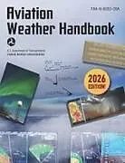 Kartonierter Einband Aviation Weather Handbook (2026) von Federal Aviation Administration (Faa)