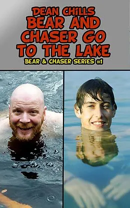 E-Book (epub) Bear and Chaser Go to the Lake von Dean Chills