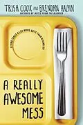E-Book (pdf) Really Awesome Mess von Trish Cook, Brendan Halpin