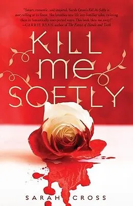 E-Book (pdf) Kill Me Softly von Sarah Cross
