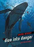 E-Book (epub) Dive into Danger von Kelly Milner Halls, Phil Parks
