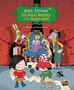 E-Book (pdf) His Royal Majesty of the Mushrooms von Florian Ferrier, Katherine Ferrier