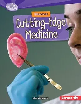 E-Book (pdf) Discover Cutting-Edge Medicine von Meg Marquardt