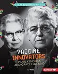 E-Book (pdf) Vaccine Innovators Pearl Kendrick and Grace Eldering von S. Wood