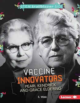 E-Book (epub) Vaccine Innovators Pearl Kendrick and Grace Eldering von S. Wood