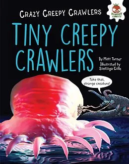 E-Book (epub) Tiny Creepy Crawlers von Matt Turner