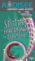 E-Book (epub) Exciting Entertainment Inventions von Ryan Jacobson