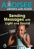 E-Book (epub) Sending Messages with Light and Sound von Jennifer Boothroyd
