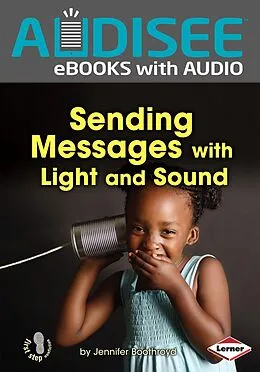 E-Book (epub) Sending Messages with Light and Sound von Jennifer Boothroyd