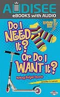 ePUB Do I Need It? Or Do I Want It? von Jennifer S. Larson