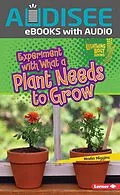 E-Book (epub) Experiment with What a Plant Needs to Grow von Nadia Higgins
