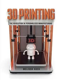 E-Book (epub) 3D Printing von Melissa Koch