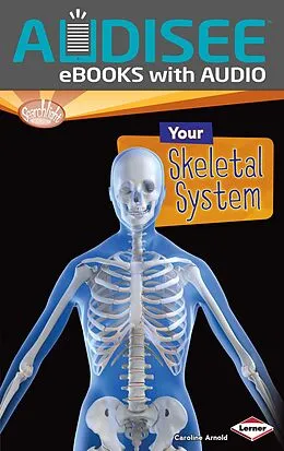 E-Book (epub) Your Skeletal System von Caroline Arnold