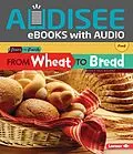 E-Book (epub) From Wheat to Bread von Stacy Taus-Bolstad