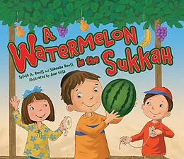 E-Book (epub) A Watermelon in the Sukkah von Sylvia A. Rouss, Shannan Rouss