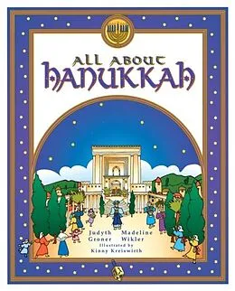 E-Book (epub) All About Hanukkah von Judyth Groner, Madeline Wikler