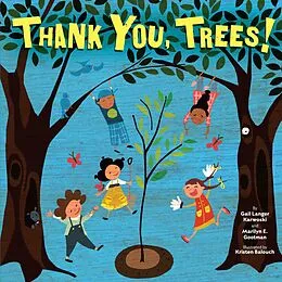 E-Book (epub) Thank You, Trees! von Marilyn E. Gootman, Gail Langer Karwoski