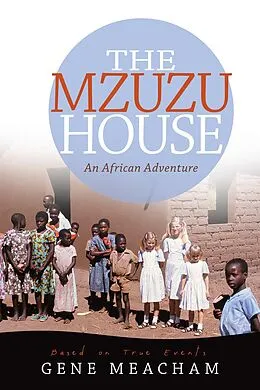 E-Book (epub) The Mzuzu House von Gene Meacham