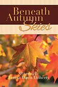 E-Book (epub) Beneath Autumn Skies von Teresa Davis Doherty