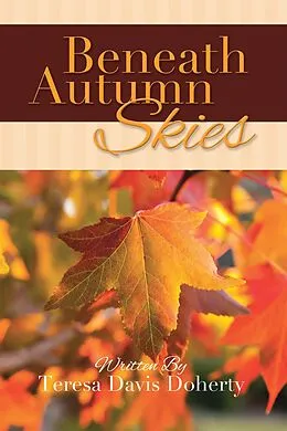 E-Book (epub) Beneath Autumn Skies von Teresa Davis Doherty