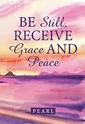E-Book (epub) Be Still, Receive Grace and Peace von Pearl