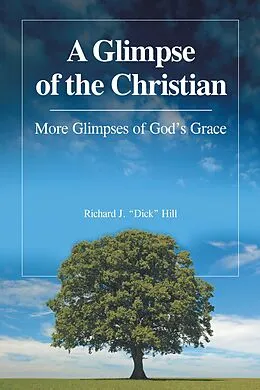 E-Book (epub) A Glimpse of the Christian von Richard J. "Dick" Hill