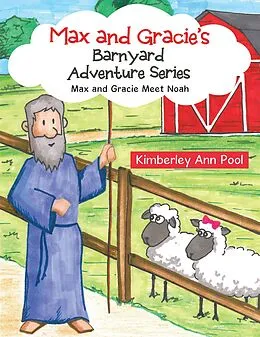 E-Book (epub) Max and Gracie'S Barnyard Adventure Series von Kimberley Ann Pool