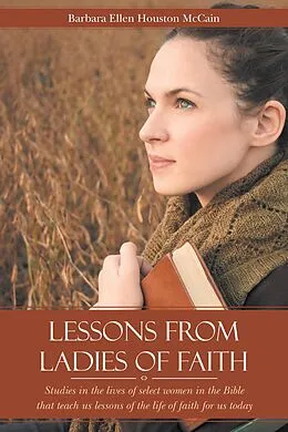 E-Book (epub) Lessons from Ladies of Faith von Barbara Ellen Houston McCain