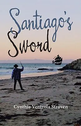 E-Book (epub) Santiago's Sword von Cynthia Ventrola Struven