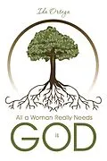 E-Book (epub) All a Woman Really Needs Is God von Ida Ortega