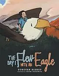 E-Book (epub) The Day I Flew with an Eagle von Naomi Paskowitz, Donovan Bishop
