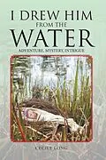 E-Book (epub) I Drew Him from the Water von Cecile Long