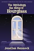 E-Book (epub) The Mythology, the Metal and the Hourglass von Jonathan Hammock