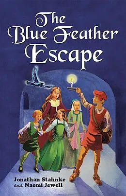 E-Book (epub) The Blue Feather Escape von Jonathan Stahnke, Naomi Jewell