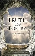 E-Book (epub) Truth and Poetry von Elder James McCurry BA C. ED