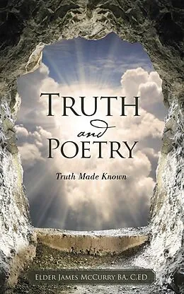 E-Book (epub) Truth and Poetry von Elder James McCurry BA C. ED