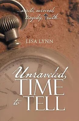 E-Book (epub) Unraveled, Time to Tell von Lisa Lynn