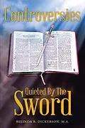 E-Book (epub) Controversies Quieted by the Sword von Belinda B. Dickerson M. A.