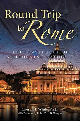 E-Book (epub) Round Trip to Rome von Cheryl H. White Ph. D.