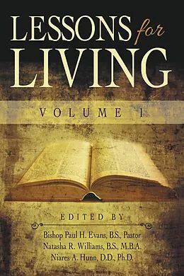 E-Book (epub) Lessons for Living von Natasha R. Williams B. S. M. B. A, Niares A. Hunn D. D., Paul H. Evans B. S Pastor