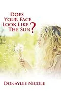E-Book (epub) Does Your Face Look Like the Sun? von Donaylle Nicole