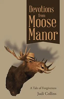 E-Book (epub) Devotions from Moose Manor von Judi Collins