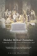 Kartonierter Einband Holiday Biblical Characters von David Waddell