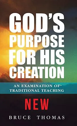 E-Book (epub) God's Purpose for His Creation von Bruce Thomas