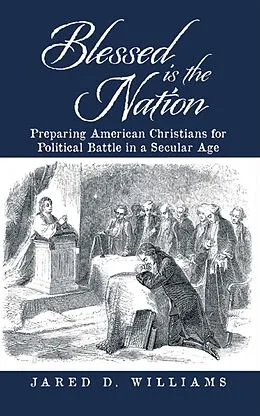 E-Book (epub) Blessed Is the Nation von Jared D. Williams