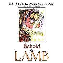 E-Book (epub) Behold the Lamb von Bernice R. Russell Ed. D.