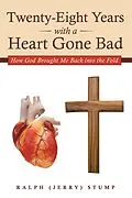 E-Book (epub) Twenty-Eight Years with a Heart Gone Bad von Ralph Stump
