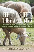 E-Book (epub) Feed My Sheep, They Are Dying von Shirley A. Young